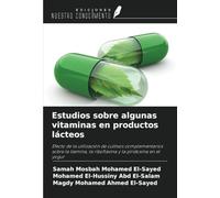 Estudios sobre algunas vitaminas en productos lácteos: Efecto de la utilización de cultivos complementarios sobre la tiamina, la riboflavina y la piridoxina en el yogur