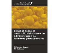 Estudios sobre el desarrollo del sistema de administración de fármacos glicerosomales