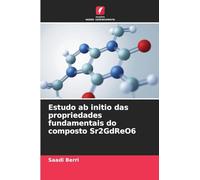 Estudo ab initio das propriedades fundamentais do composto Sr2GdReO6