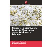 Estudo comparativo da infecção fúngica em sementes locais e híbridas