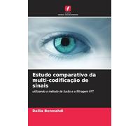 Estudo comparativo da multi-codificação de sinais: utilizando o método de fusão e a filtragem FFT