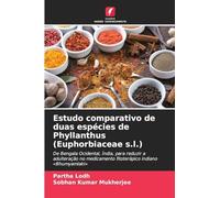 Estudo comparativo de duas espécies de Phyllanthus (Euphorbiaceae s.l.): De Bengala Ocidental, Índia, para reduzir a adulteração no medicamento fitoterápico indiano 'Bhumyamlaki'