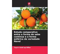 Estudo comparativo entre a forma de sebe contínua e a forma esférica da variedade Navel
