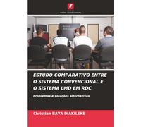 ESTUDO COMPARATIVO ENTRE O SISTEMA CONVENCIONAL E O SISTEMA LMD EM RDC: Problemas e soluções alternativas