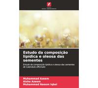 Estudo da composição lipídica e oleosa das sementes: Estudo da composição lipídica e oleosa das sementes de Calendula officinalis
