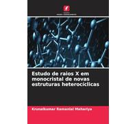 Estudo de raios X em monocristal de novas estruturas heterocíclicas
