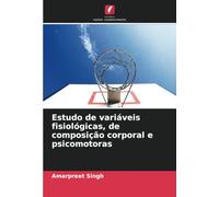 Estudo de variáveis fisiológicas, de composição corporal e psicomotoras