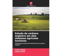 Estudo do carbono orgânico em dois sistemas agrícolas tunisinos: Distribuição espacial do teor/reservas de carbono orgânico