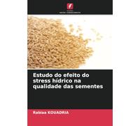 Estudo do efeito do stress hídrico na qualidade das sementes