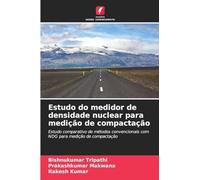 Estudo do medidor de densidade nuclear para medição de compactação: Estudo comparativo de métodos convencionais com NDG para medição de compactação