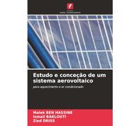 Estudo e conceção de um sistema aerovoltaico: para aquecimento e ar condicionado