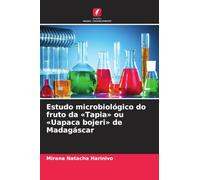 Estudo microbiológico do fruto da 'Tapia' ou 'Uapaca bojeri' de Madagáscar