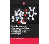 Estudo sobre a degradação do fenol utilizando técnicas biológicas e de irradiação