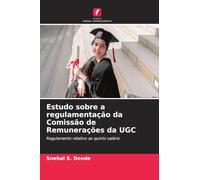 Estudo sobre a regulamentação da Comissão de Remunerações da UGC: Regulamento relativo ao quinto salário