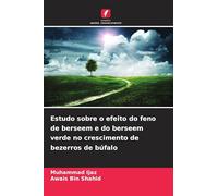 Estudo sobre o efeito do feno de berseem e do berseem verde no crescimento de bezerros de búfalo