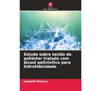 Estudo sobre tecido de poliéster tratado com álcool polivinílico para hidrofobicidade