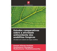 Estudos comparativos sobre a atividade antioxidante dos endófitos fúngicos: Atividade anti-oxidante de fungos endófitos
