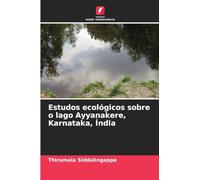 Estudos ecológicos sobre o lago Ayyanakere, Karnataka, Índia