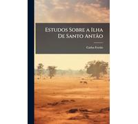 Estudos Sobre a Ilha De Santo Antão
