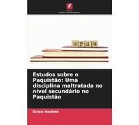 Estudos sobre o Paquistão: Uma disciplina maltratada no nível secundário no Paquistão