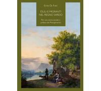 Esuli e migranti nel regno sardo. Per una storia sociale e politica del Ri...