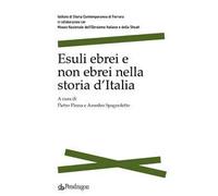 Esuli ebrei e non ebrei nella storia d'Italia. Ediz. a colori