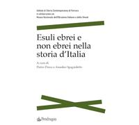 Esuli ebrei e non ebrei nella storia d'Italia. Ediz. a colori