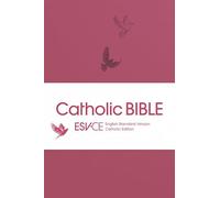 ESV-CE Catholic Bible. The Official Liturgical Bible for England, Wales and Scotland from Advent 24: Anglicized Pocket Edition: English Standard Version - Catholic Edition in Pink Flexiback Binding
