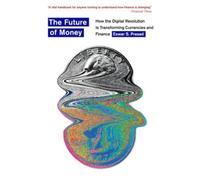 Eswar S. Prasad The Future of Money (Tascabile)