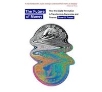 Eswar S. Prasad The Future of Money (Tascabile)