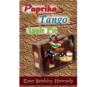 Eszter Batizfalvy Horompoly Paprika Tango Apple Pie (Tascabile)