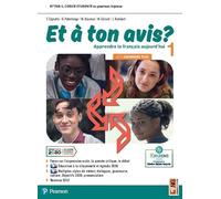 Et à ton avis? Avec Grammaire plus. Per le Scuole superiori. Con e-book. Con espansione online (Vol. 1)