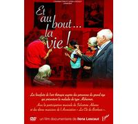 Et au bout? la vie !
