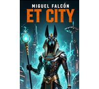 ET CITY: La Ciudad Extraterrestre