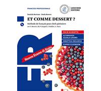 Et comme dessert? Méthode de français pour chefs pâtissierscon V. Bencini, M.P. Cangioli, F. Naldini, A. Paris [Lingua francese]