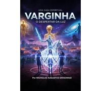 ET DE VARGINHA: O DESPERTAR DA LUZ