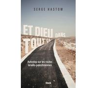 Et Dieu dans tout ça: Autostop sur les routes israélo-palestiniennes