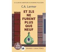 Et ils ne furent plus que neuf: Grands caractères, édition accessible pour les malvoyants