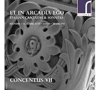 ET IN ARCADIA EGO イタリアのカンタータとソナタ集