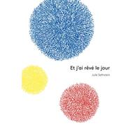 Et j'ai rêvé le jour