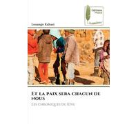 Et la paix sera chacun de nous: Les chroniques du Kivu