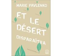 Et le désert disparaîtra