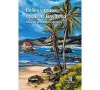 Et les vagues criaient Basheba
