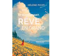 Et maintenant, rêve en grand
