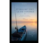 Et malgré tout, la vie continue