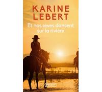 Et nos rêves dansent sur la rivière