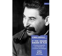 Et pour quelques bobards de plus: Contre-enquête sur Staline et l'Union soviétique