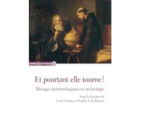 Et pourtant elle tourne !: Blocages épistémologiques en archéologie