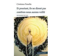Et pourtant, ils ne diront pas combien nous aurons veillé