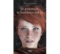 Et pourtant le bonheur est là